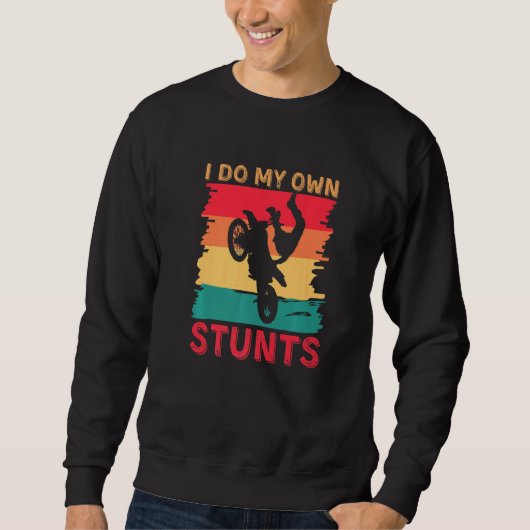 Ik Doe Mijn Eigen Stunts Grappige Motor Motorrijde Trui (Voorkant)