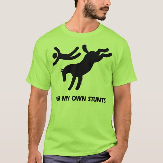 Ik doe mijn eigen Stunts™ Horse: humoristisch afbe T-shirt (Voorkant)