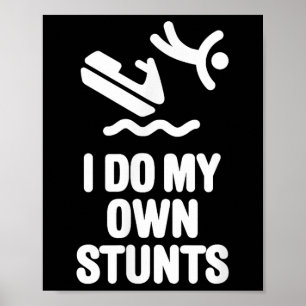 Ik Doe Mijn Eigen Stunts Jetski Watercraft Pwc Cad Poster