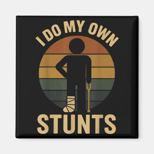 Ik Doe Mijn Eigen Stunts Jongens Gebroken Been Her Magneet (Voorkant)
