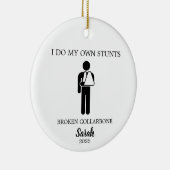 Ik doe mijn eigen stunts Keepsake voor heupbeenchi Keramisch Ornament (Rechts)