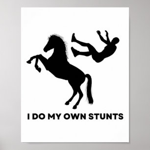 Ik doe mijn eigen stunts - paardrijden springen le poster
