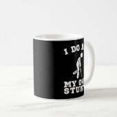 Ik doe mijn eigen stunts poot snel goed, grappige  koffiemok (Voorkant rechts)