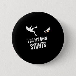 Ik Doe Mijn Eigen Stunts Skater Skateboarder Grapp Ronde Button 5,7 Cm