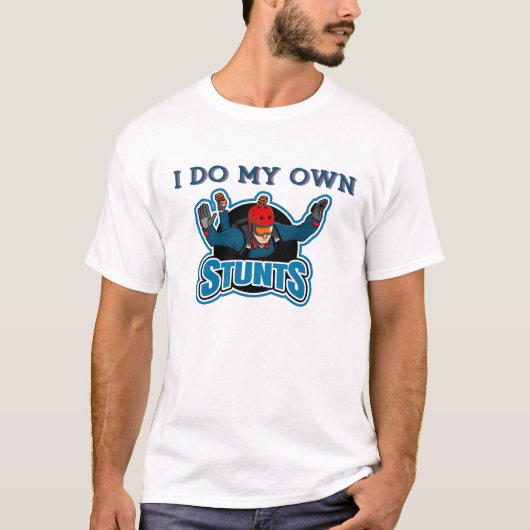 Ik Doe Mijn Eigen Stunts Skydiving Grappig T-shirt (Voorkant)