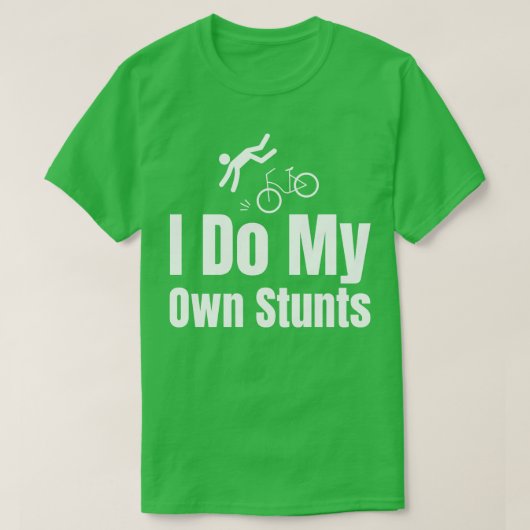 Ik doe mijn eigen stunts t-shirt (Design voorkant)