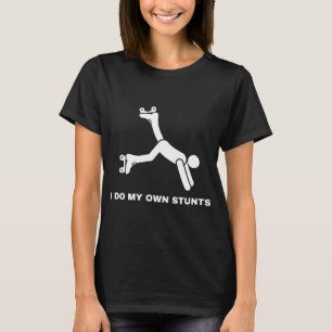 Ik doe mijn eigen stunts t-shirt