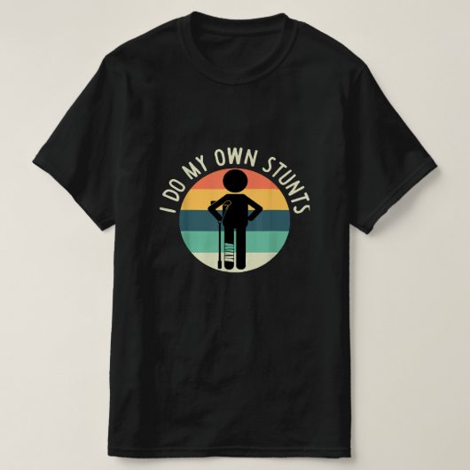 ik doe mijn eigen stunts t-shirt (Design voorkant)