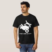 Ik doe mijn eigen stunts t-shirt (Voorkant volledig)