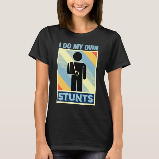 Ik doe mijn eigen stunts t-shirt (Voorkant)
