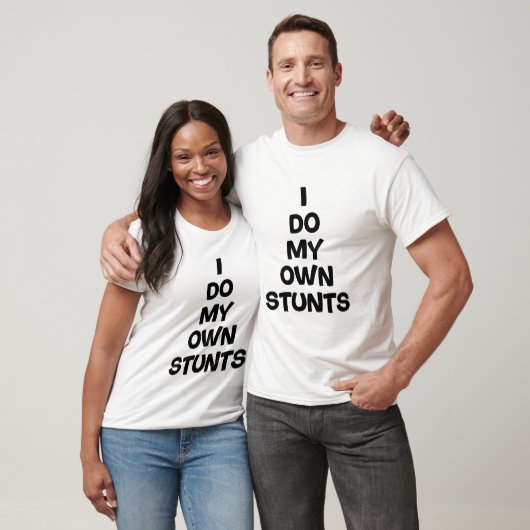 Ik doe mijn eigen stunts t-shirt (Unisex)