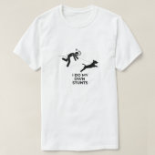 "Ik doe mijn eigen stunts" T-shirt (Design voorkant)