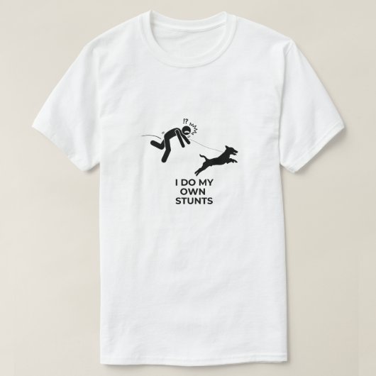 "Ik doe mijn eigen stunts" T-shirt (Design voorkant)