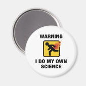 Ik doe mijn eigen wetenschap - grappige Humor met Magneet (Voorkant / Achterkant)