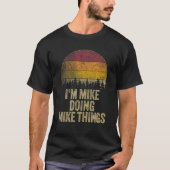 IK DOE MIKE MIKE DINGEN Funny Retro Humor Name T-shirt (Voorkant)