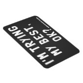 Ik doe m'n best, oké? magneet (Rechterzijde)