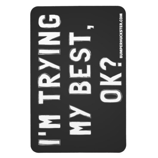 Ik doe m'n best, oké? magneet (Verticaal)