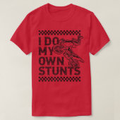 Ik doe m'n eigen stuntmotor... t-shirt (Design voorkant)