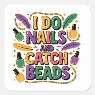 Ik Doe Nails En Vang Kralen Funny Mardi Gras Nagel Vierkante Sticker