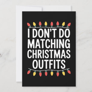Ik doe niet aan bijpassende kerst outfits kerstver kaart