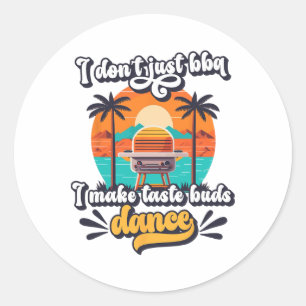 Ik doe niet alleen BBQ Ik maak smaakpapillen danse Ronde Sticker