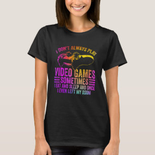 Ik doe niet altijd videogames soms eet ik grappige t-shirt
