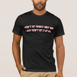 Ik doe niet-dingen-halverwege2 t-shirt