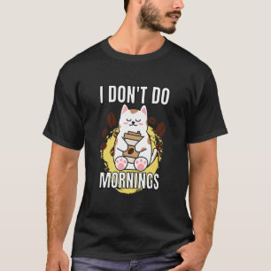 Ik doe niet ochtenden Luie Kat en Koffie T-shirt