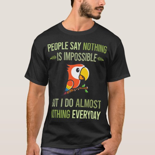 Ik doe niets Macaw 53 T-shirt (Voorkant)
