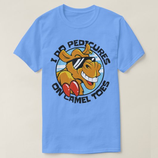 IK DOE PEDICURES OP KAMEELTENEN 3 T-SHIRT (Design voorkant)