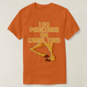 Ik doe pedicures op kamelentenen grappig kamelenle t-shirt (Design voorkant)