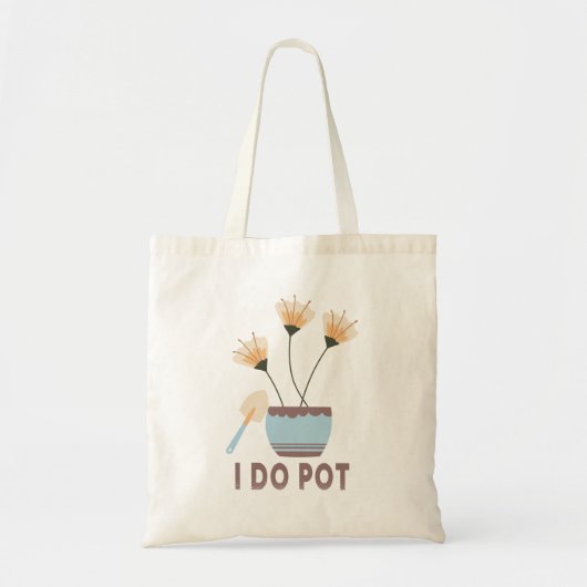 Ik doe pot grappig Plant liefhebbers bloempotten t Tote Bag (Voorkant)
