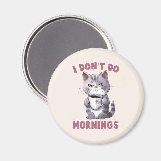 Ik doe 's ochtends niet - grijze kat met koffie magneet (Voorkant / Achterkant)
