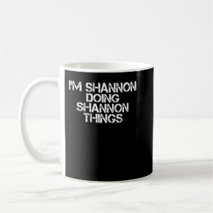 IK DOE SHANNON SHANNON DINGEN Funny Birthday Gi Koffiemok