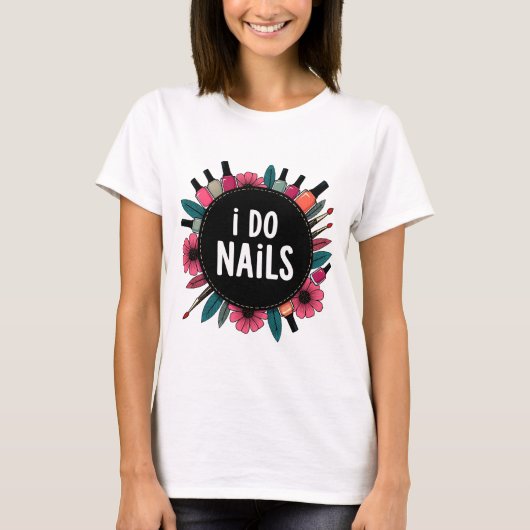 Ik doe spijkers T-shirt | Nail Artist Vibes T-SHIR (Voorkant)