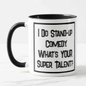 Ik doe stand-up comedy. Wat is JOUW Super Talent? Mok