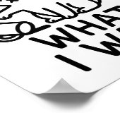 Ik doe wat ik wil Cat Poster – Funny Wall Art Prin (Hoek)