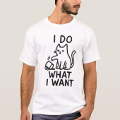 Ik doe wat ik wil Cat Shirt - Funny Rebel T-shirt (Voorkant)