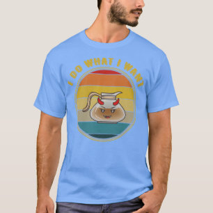Ik doe wat ik wil dat Duivelse koffiepot verdrieti T-shirt