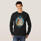 Ik doe wat ik wil dat grappige Oranje kat T-shirt (Voorkant volledig)