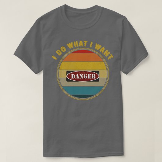 Ik doe wat ik wil dat het gevaarsteken verontrust  t-shirt (Design voorkant)