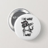 ik doe wat ik wil dat katteneigenaar ronde button 5,7 cm (Voorkant /achterkant)