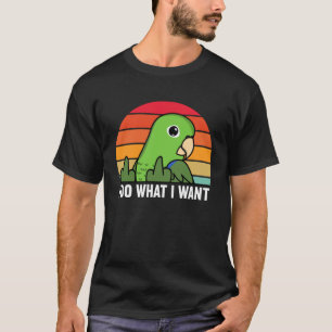 Ik doe wat ik wil dat Parrot I Green Parrotlet T-shirt