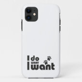 Ik doe wat ik wil, grappig Kattenhondje Case-Mate iPhone Case (Achterkant)