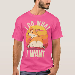 Ik Doe Wat Ik Wil Grappige Corgi Hond Liefhebber41 T-shirt