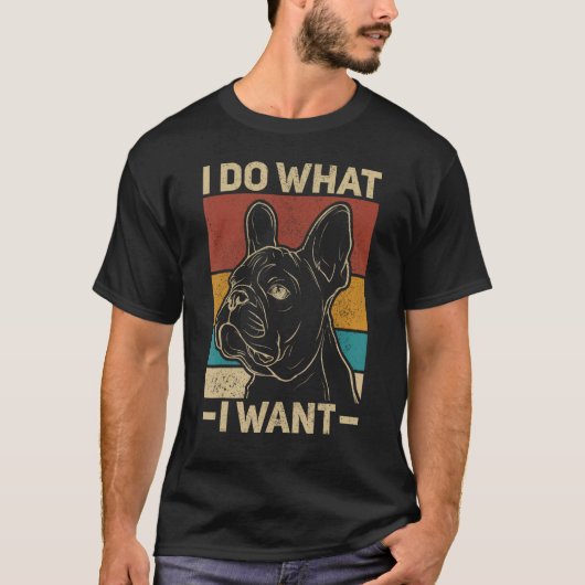 Ik doe wat ik wil hond eigenaar retro dier Frans B T-shirt (Voorkant)