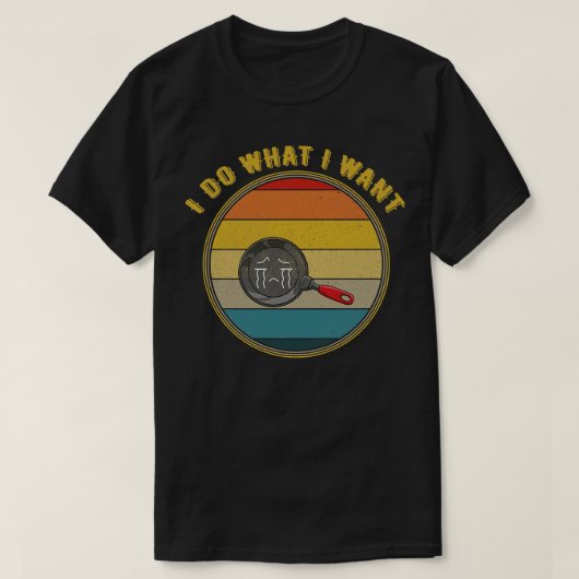 Ik doe wat ik wil, huilende pannen verdrietig t-shirt (Design voorkant)