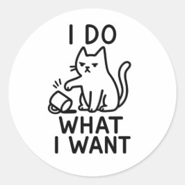 Ik doe wat ik wil kat - grappige katachtige houdin ronde sticker