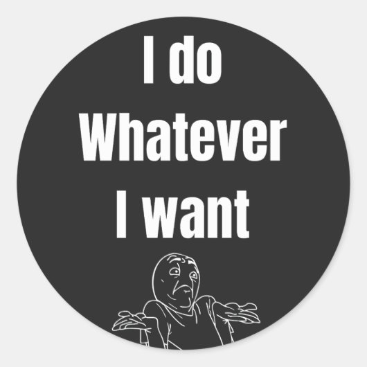 Ik doe wat ik wil ronde sticker (Voorkant)