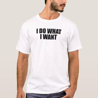 ik doe wat ik wil t-shirt